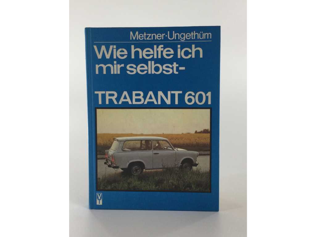 Trabant 601-Hoe kan ik mezelf helpen