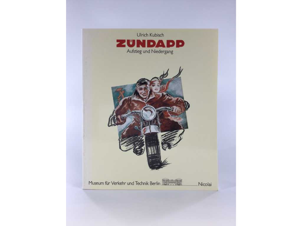 Zündapp Rise and Decline/Ulrich Kubisch/Zweirad-themaboek
