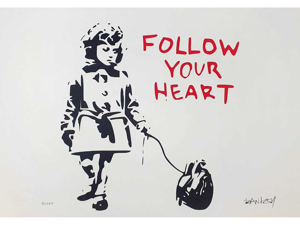 Banksy (Born in 1974), based on - Follow your heart