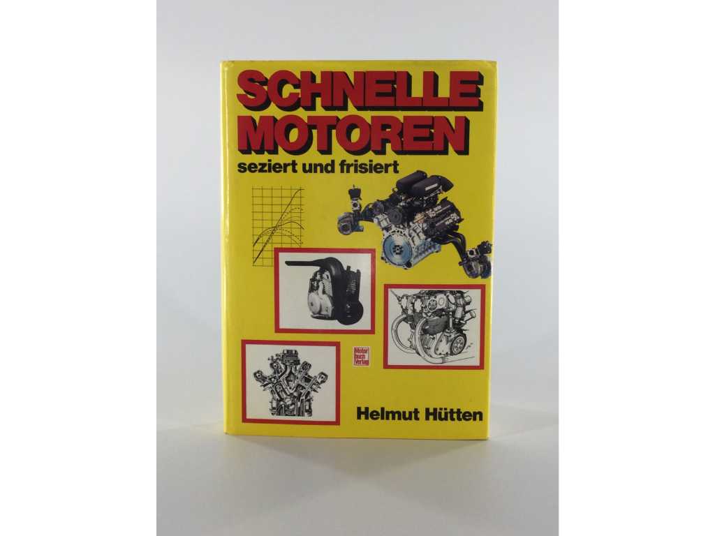 Snelle motoren: ontleed en gestyled door H.Hütten/KFZ-Themenbuch