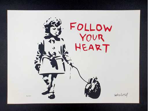 Banksy (geboren in 1974), gebaseerd op - Volg je hart